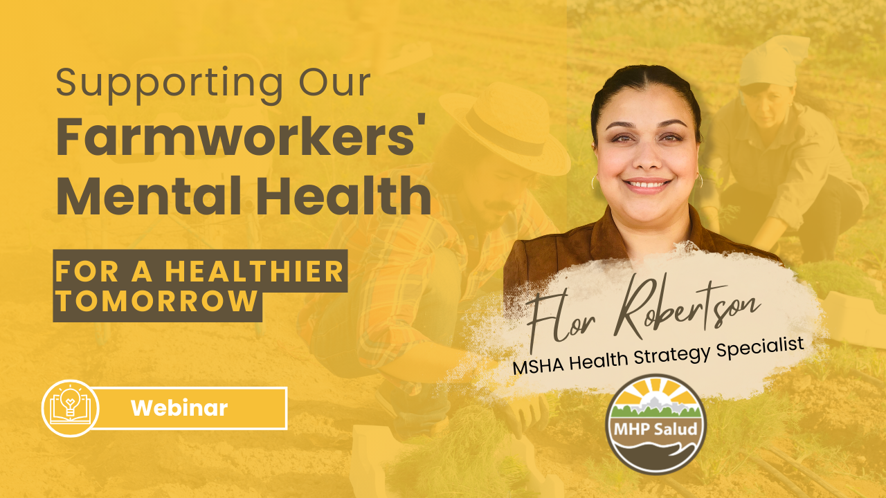 Supporting Our Farmworkers' Mental Health for a Healthier Tomorrow
